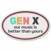 Sticker Génération X : Notre musique est meilleure (Devant)