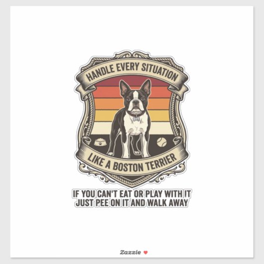 Sticker Gérer chaque situation Boston Terrier Chien Couche (Feuille)