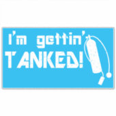 Sticker Gettin Tanked Funny Scuba Plongée Phrase (Devant)