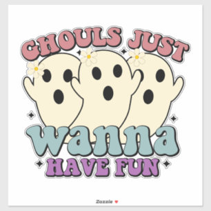 Sticker Ghouls Veut Juste Avoir Un Fun Ghost