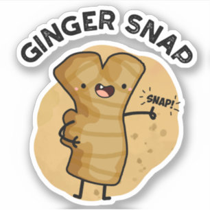 Sticker Ginger Snap Funny Food Herb Spice Pun