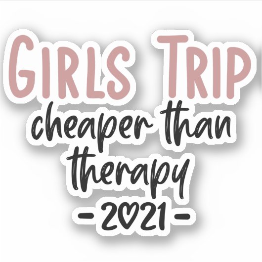 Sticker Girls Trip Cheaper than therapy 2021 Vacation (Devant)