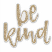 Sticker Glam Gold Glitzy Parties scintillant Be Kind (Devant)