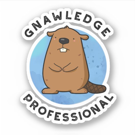 Sticker Gnawledge Professional Funny Beaver Pun (Devant)