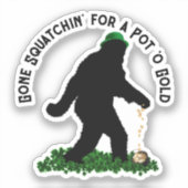 Sticker Gone Squatchin' le jour de la Saint Patrick (Recto)