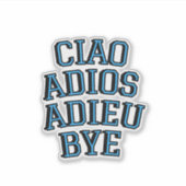 Sticker Goodbyes du monde entier texte bleu (Devant)