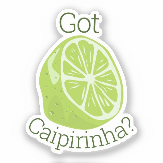 Sticker Got Caipirinha ? (Recto)