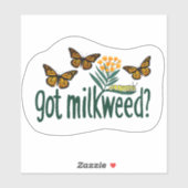 Sticker GOT MILKWEED? Monarch Butterfly Caterpillar Plants (Feuille)