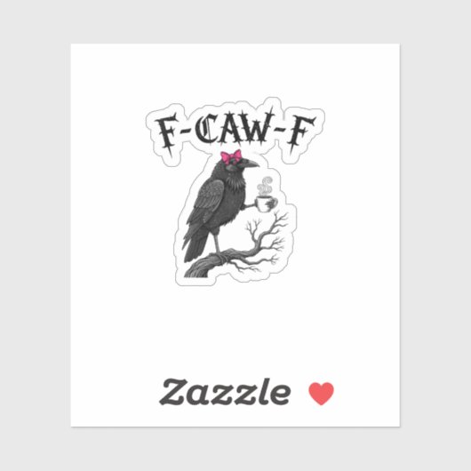 Sticker Gothic Crow F-Caw-F Bird Funny Halloween Raven (Feuille)