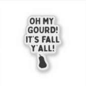 Sticker Gourd ! C’est l’automne Y’all ! (HalloweenFall) (Devant)