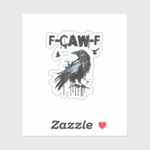 Sticker Graphisme humoristique grunge corbeau F-Caw-F drôl