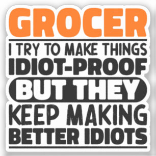 Sticker Grocer J'Essaie De Rendre Les Choses Drôle Dit Gro