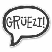 Sticker Grüezi ! Bonjour en allemand suisse, Schwiizerdüts (Devant)