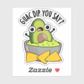 Sticker Guac Dip Vous Dites Drôle Guacamole Dip Pun (Feuille)