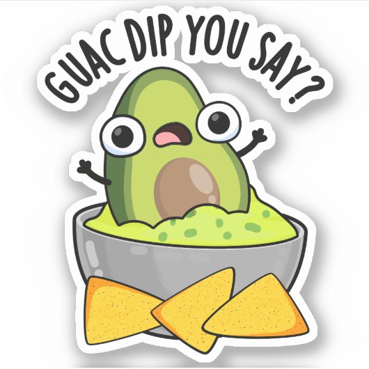 Sticker Guac Dip Vous Dites Drôle Guacamole Dip Pun (Devant)