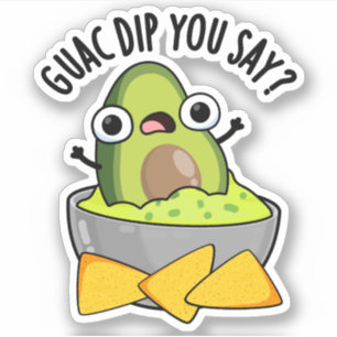 Sticker Guac Dip You Say Pun drôle de dip de guacamole