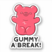 Sticker Gummy A Break Funny Candy Pun (Devant)