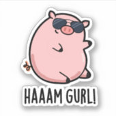 Sticker Haaam Gurl Funny Pig Pun (Devant)