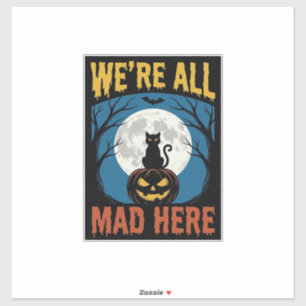 Sticker Halloween Nous étions tous fous ici Lune Chat Citr