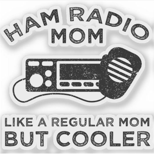 Sticker Ham Radio Maman - Comme Une Maman Régulière Mais G (Devant)