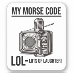 Sticker Ham Radio Opérateur Morse Code Lol Drôle Dire