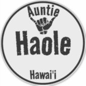 STICKER HAOLE AUNTIE SHAKA HAWAII (Devant)