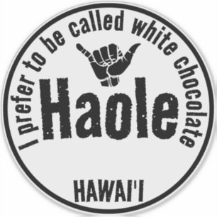 STICKER HAOLE - CHOCOLAT BLANC SHAKA HAWAII