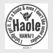 STICKER HAOLE - JE L'AI COMPLÈTEMENT CHAKA HAWAII (Feuille)