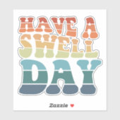 Sticker Have a Swell Day Modern (Feuille)