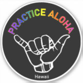 Sticker Hawaii Pratique Aloha Shaka (Hang lâche) (Devant)