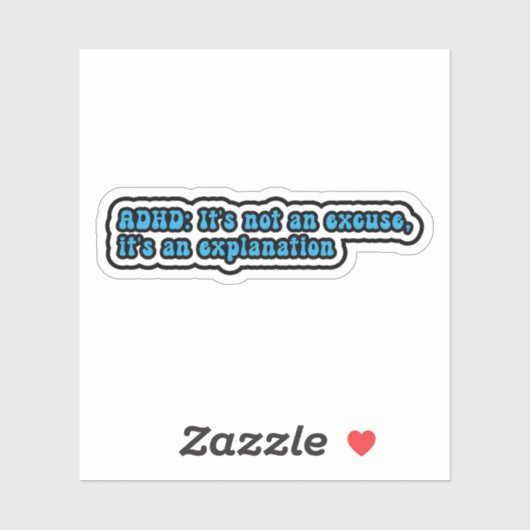 Sticker HD : Ce n'est pas une excuse, c'est une explicatio (Feuille)