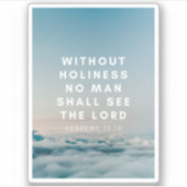 Sticker Hébreux 12:14 Bible Verse Sainteté (Devant)