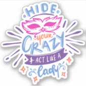 Sticker Hésitez Votre Crazy Agir Comme Une Dame | Devis mi (Devant)