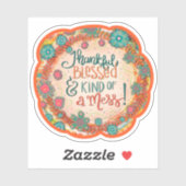 Sticker Heureux, béni un Mess Funny Inspirivity Plutôt (Feuille)