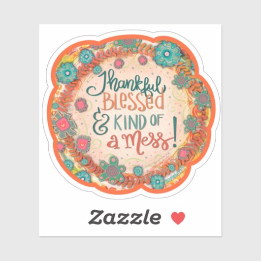 Sticker Heureux, béni un Mess Funny Inspirivity Plutôt (Feuille)