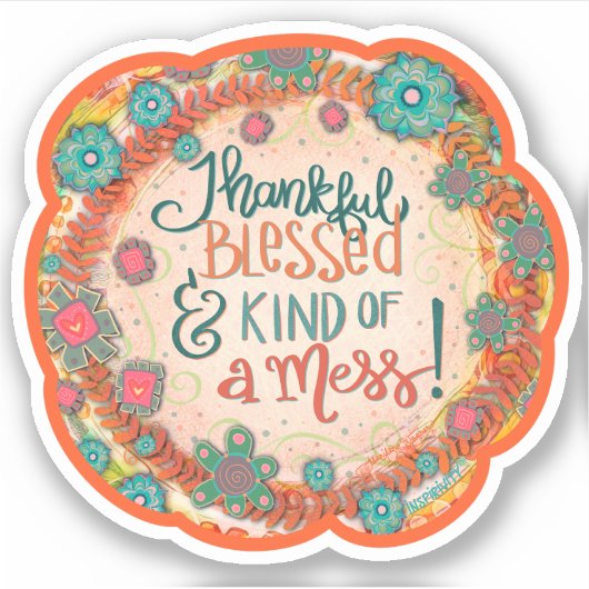 Sticker Heureux, béni un Mess Funny Inspirivity Plutôt (Devant)