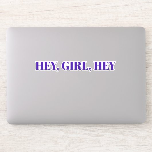 Sticker Hey Girl Dire (Ordinateur)
