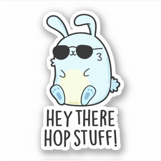 Sticker Hey Hop Stuff Funny Hot Rabbit Pun (Devant)