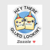 Sticker Hey There Gluin Lookin Funny Love Pun (Feuille)
