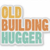 Sticker Historic Preservation, Old Building Hugger Vinyl (Devant)