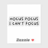 Sticker Hocus Pocus I Cant Focus (Feuille)