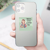 Sticker Hold On Let Me Overthink This Funny Quote (Téléphone)