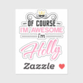 Sticker Holly Bien sûr que je suis un nom génial (Feuille)