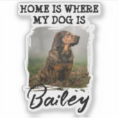 Sticker Home Is Where My Dog Is Custom Dog Name and Photo (Devant)