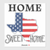 Sticker Home Sweet Home Citation Texas USA Drapeau (Feuille)