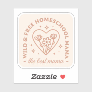 Sticker Homeschool maman la meilleure maman sauvage et lib
