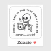 Sticker How your email finds me funny eww work unhinged (Feuille)