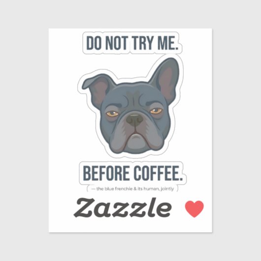 Sticker Humeur de Frenchie Bleu avant le Café (Feuille)