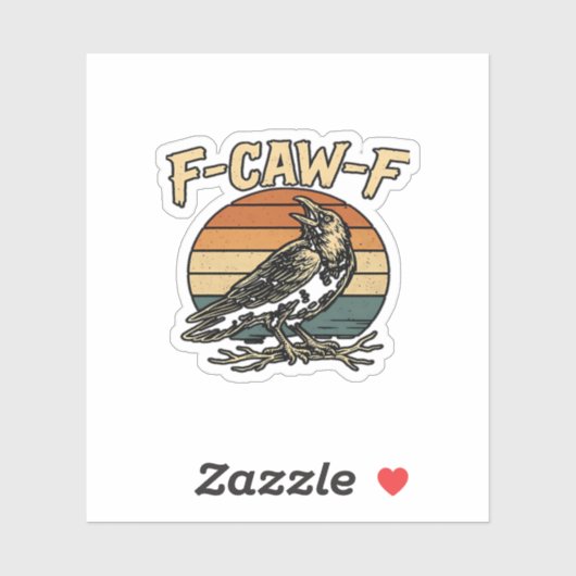 Sticker Humor Gothic F Caw F Funny Crow Creative Style (Feuille)