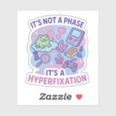 Sticker Humour de sur-fixation Pas une phase (Feuille)